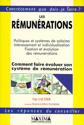 Les rémunérations: Politiques et systèmes de salaires, intéressement et individualisation... book