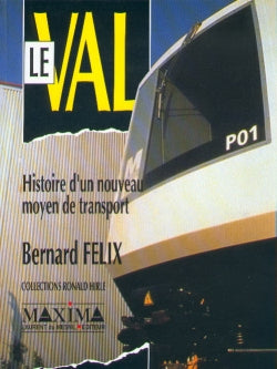 Le VAL : histoire d'un nouveau moyen de transport Business, Finance & Career