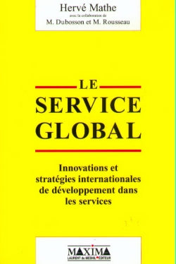 Le service global : innovations et stratégies internationales de développement dans les services Business, Finance & Career