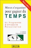 Mieux s'organiser pour gagner du temps. Un programme d'efficacité personnalisé book