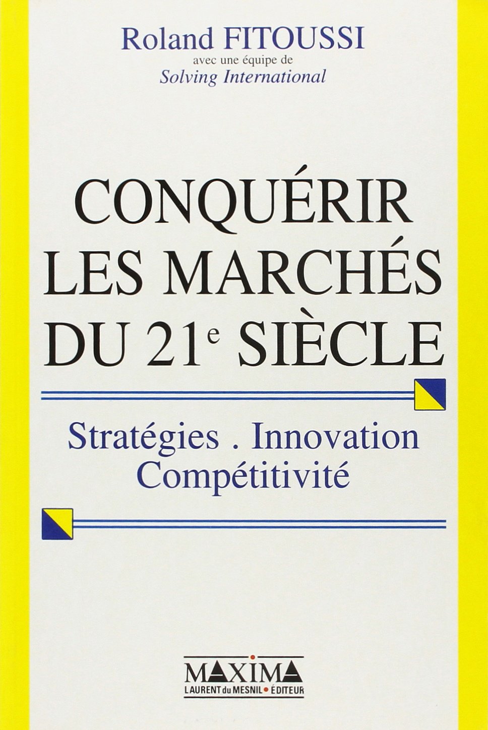 Conquérir les marchés du 21ème siècle. Stratégie. Innovation. Compétitivité book