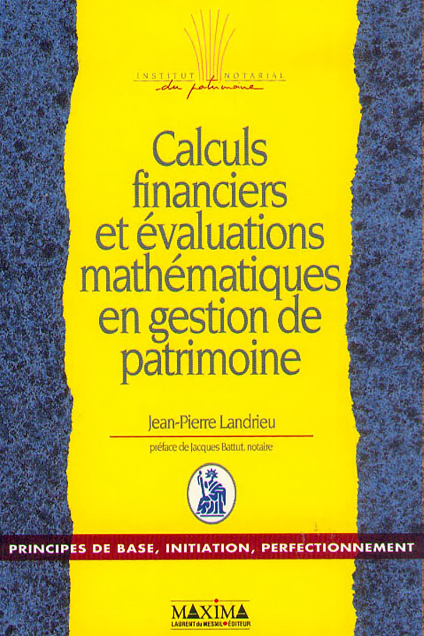 Calculs financiers et évaluations mathématiques en gestion de patrimoine book