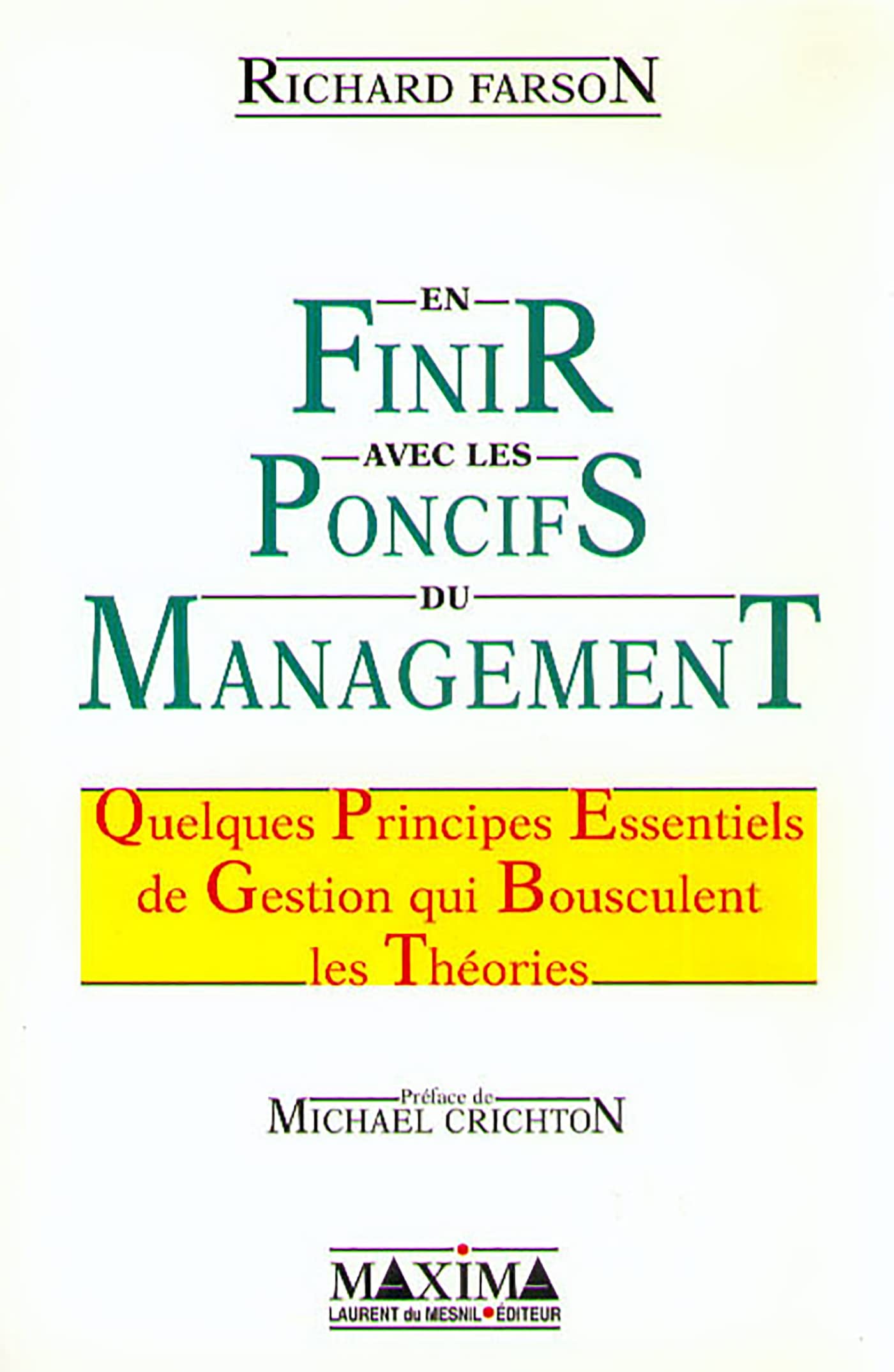 En finir avec les poncifs du management: Quelques principes essentiels de gestion qui bousculent les théories book