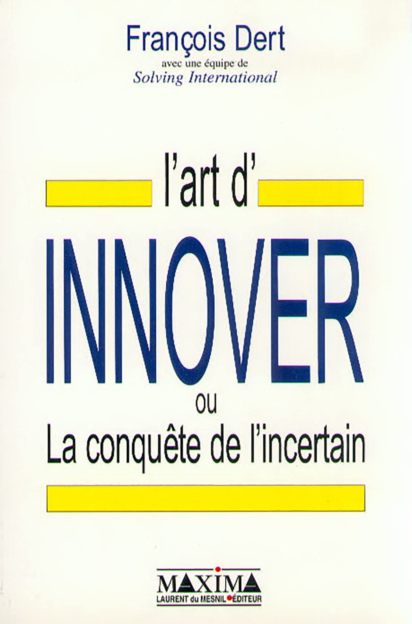 L'art d'innover ou la conquête de l'incertain Business, Finance & Career