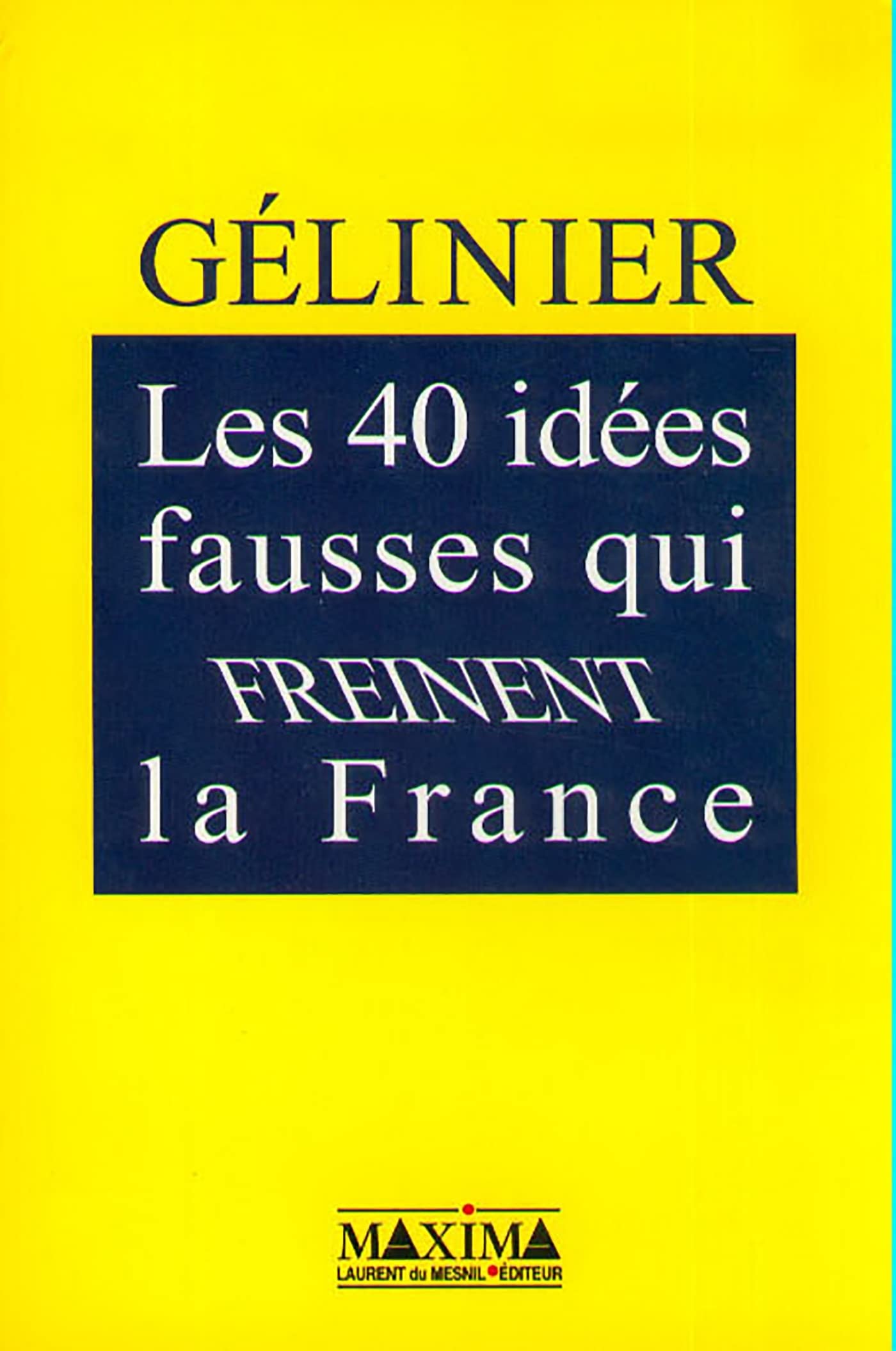Les 40 idées fausses qui freinent la France book