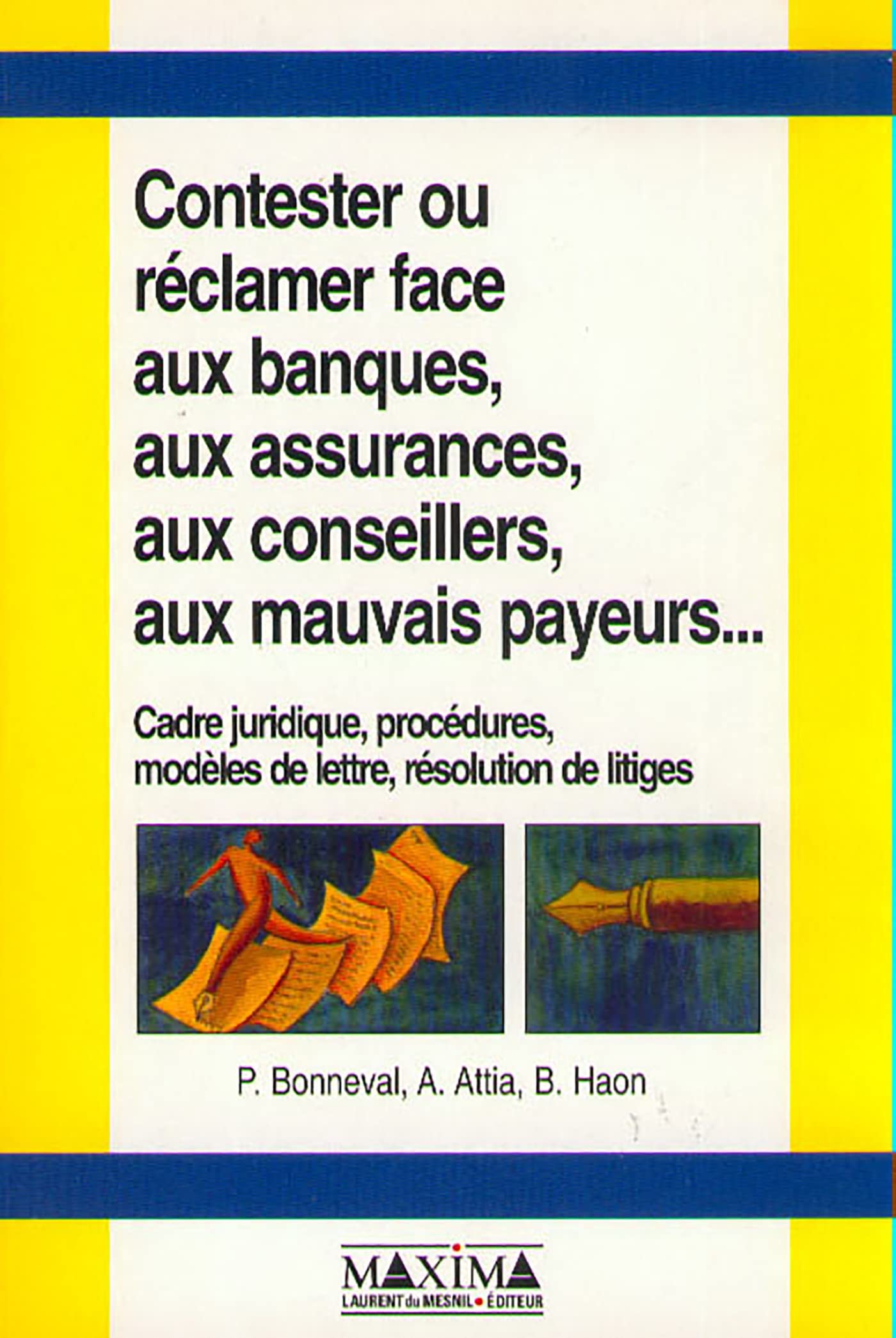 Contester ou réclamer face aux banques, aux assurances, aux conseillers, aux mauvais payeurs... book