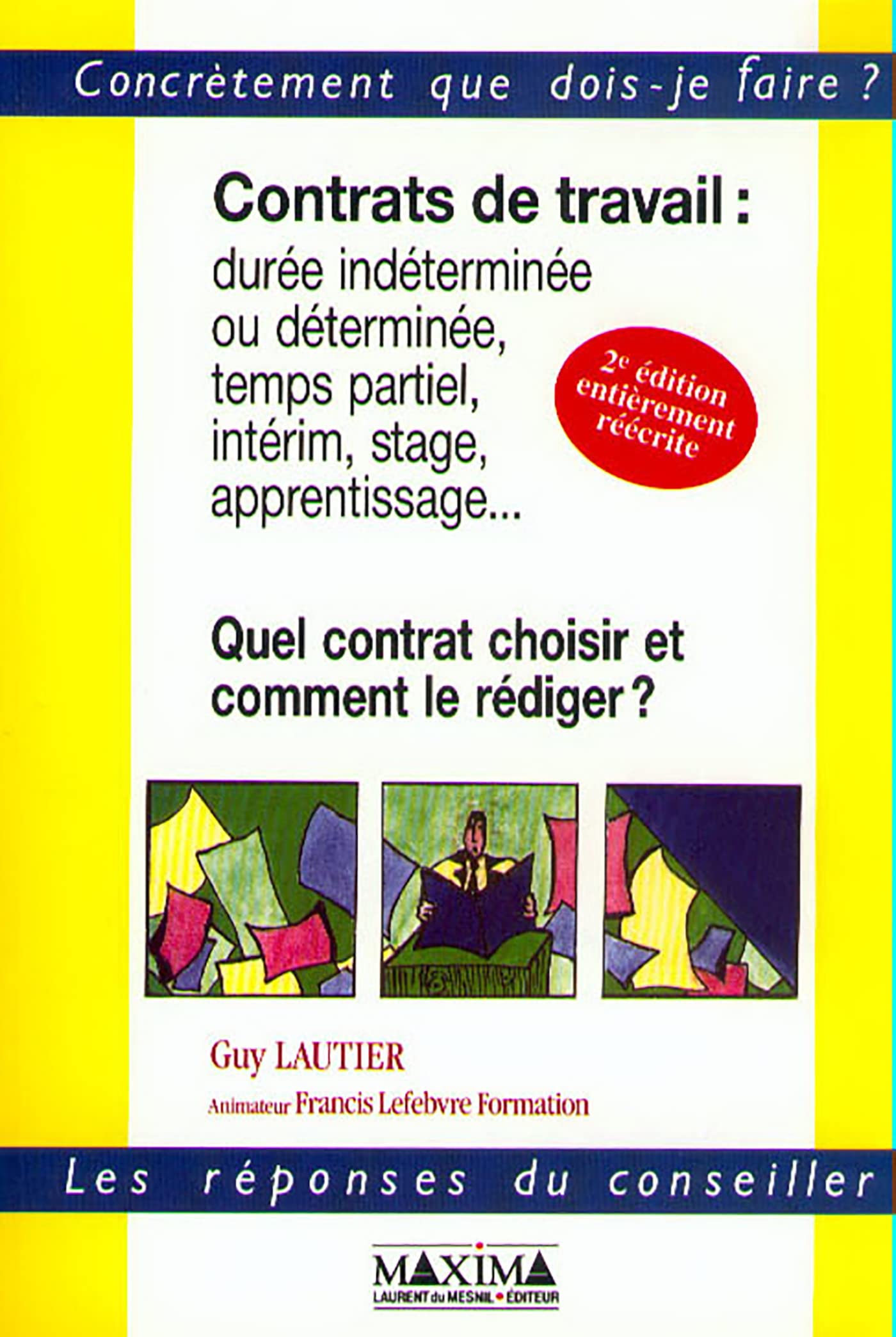 Contrats De Travail. Quel Contrat Choisir Et Comment Le Rediger ? 2eme Edition Entierement Reecrite book