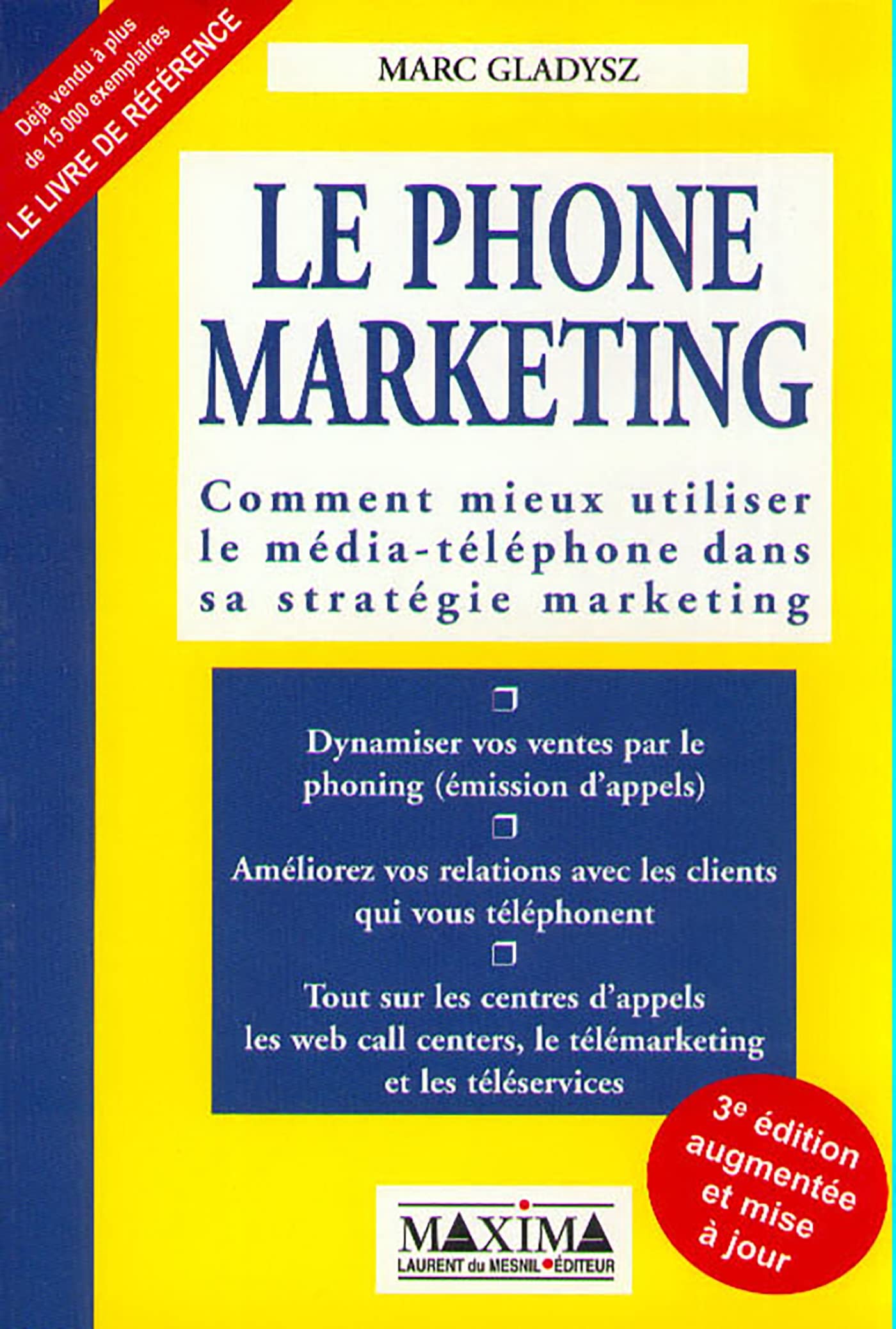 Le phone marketing. Comment mieux utiliser le média-téléphone dans sa stratégie marketing book