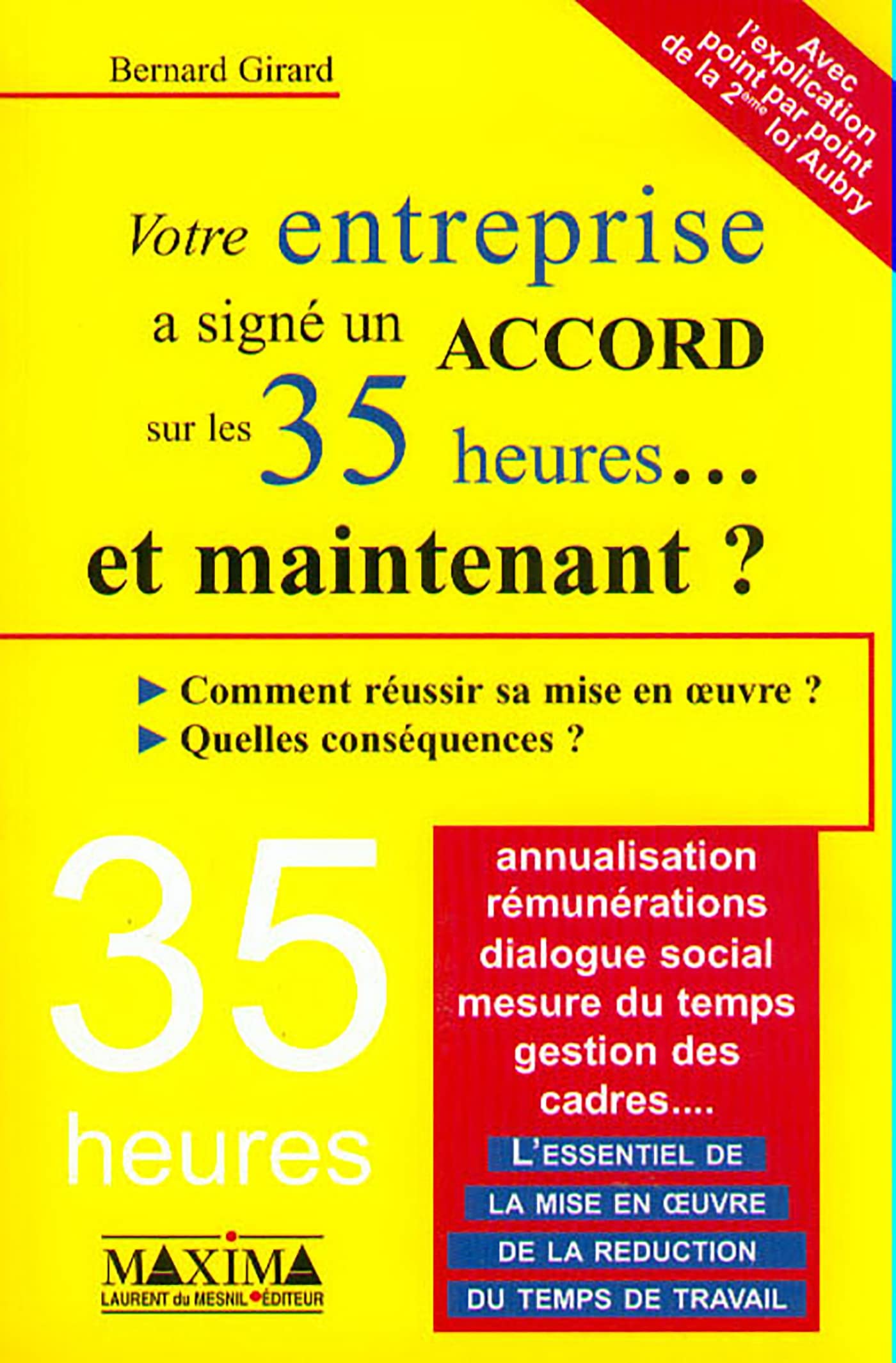 Votre entreprise a signé un accord sur les 35 heures...et maintenant ? book