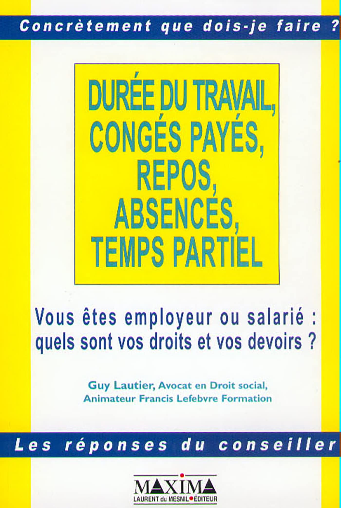Durée du travail, congés payés,repos,abscences, temps partiel book