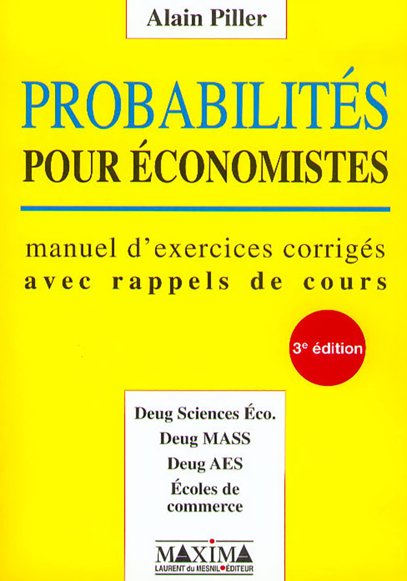 Probabilités pour économistes : manuel d'exercices corrigés, avec rappels de cours, 3e édition book