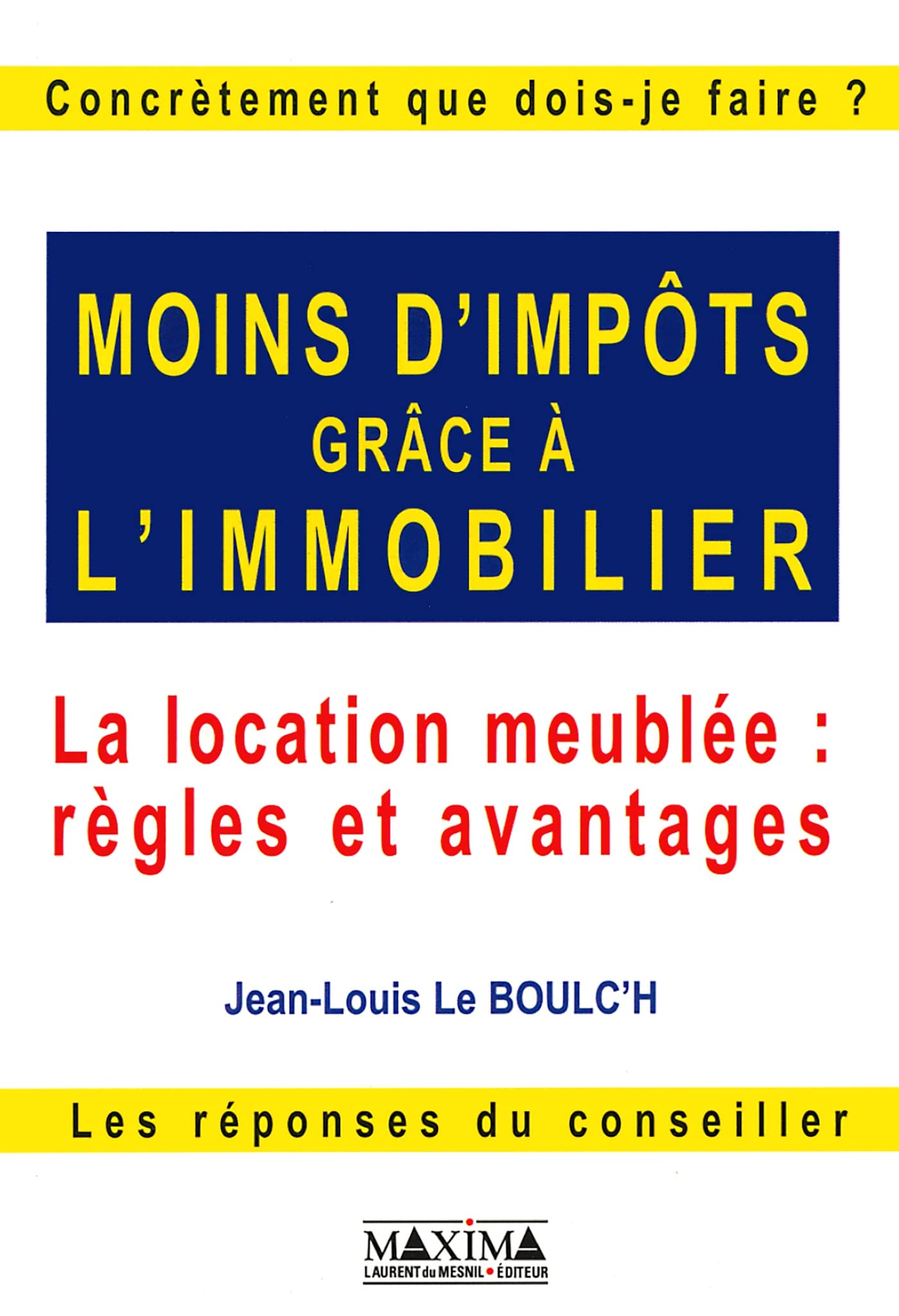 Moins D'Impots Grace A L'Immobilier. La Location Meublee : Regles Et Avantages book