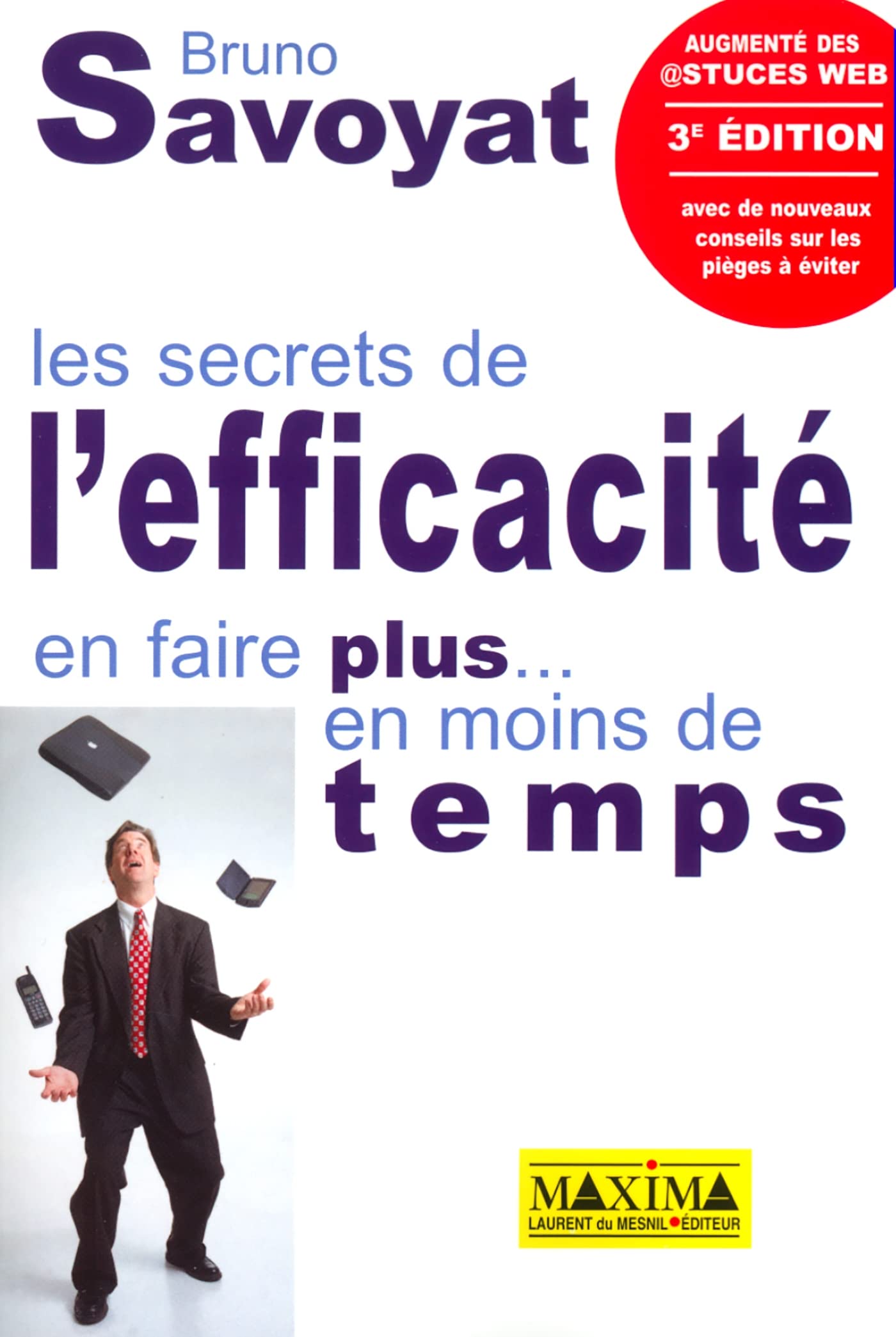 Les Secrets de l'efficacité : En faire plus...en moins de temps book