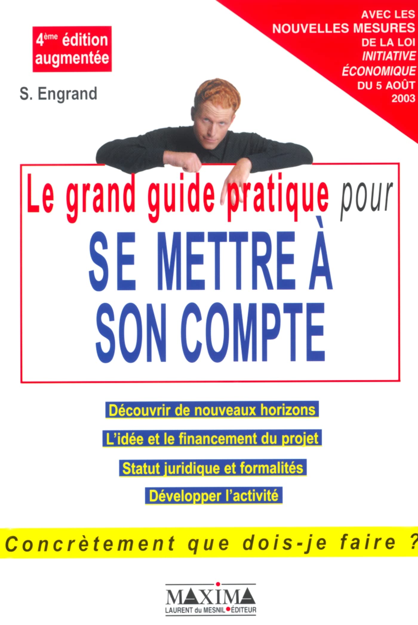 Le grand guide pratique pour se mettre à son compte : Apprendre à entreprendre, découvrir de nouveaux horizons, l'idée et la validation du projet book