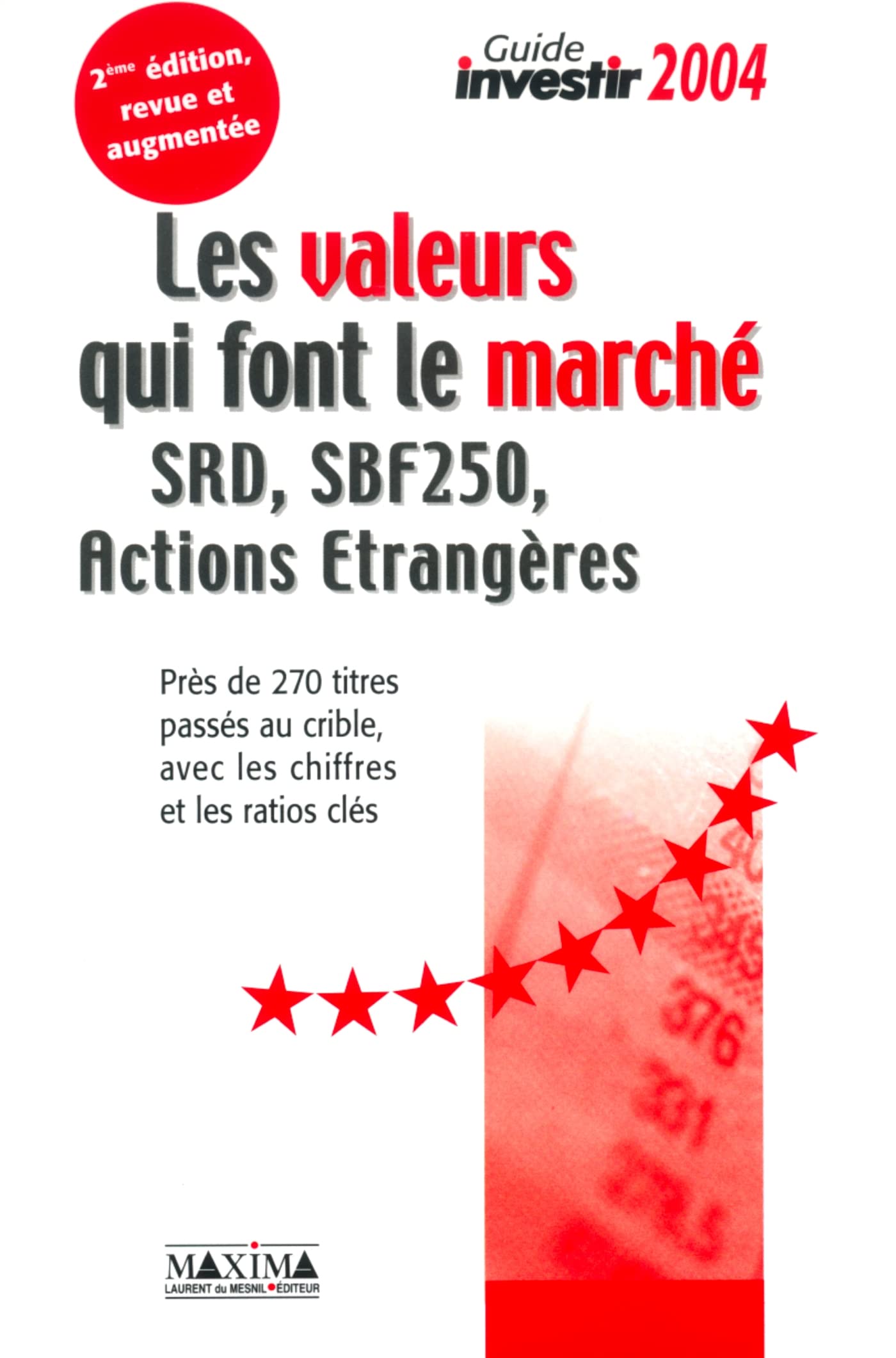 Les valeurs qui font le marché 2004: SRD, SBF250, actions étrangères book