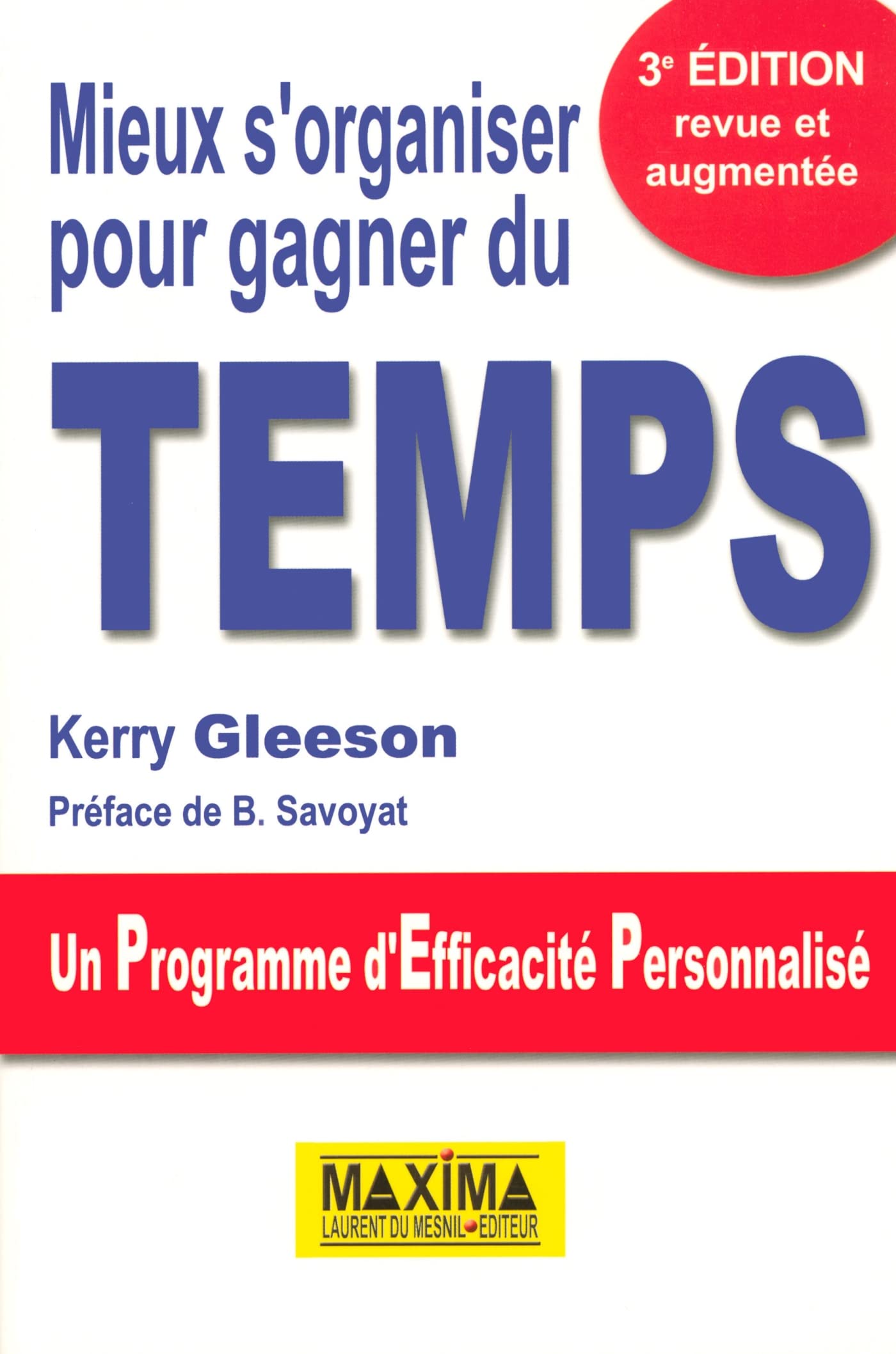 Mieux s'organiser pour gagner du temps: Un Programme d'Efficacité Personnalisé book