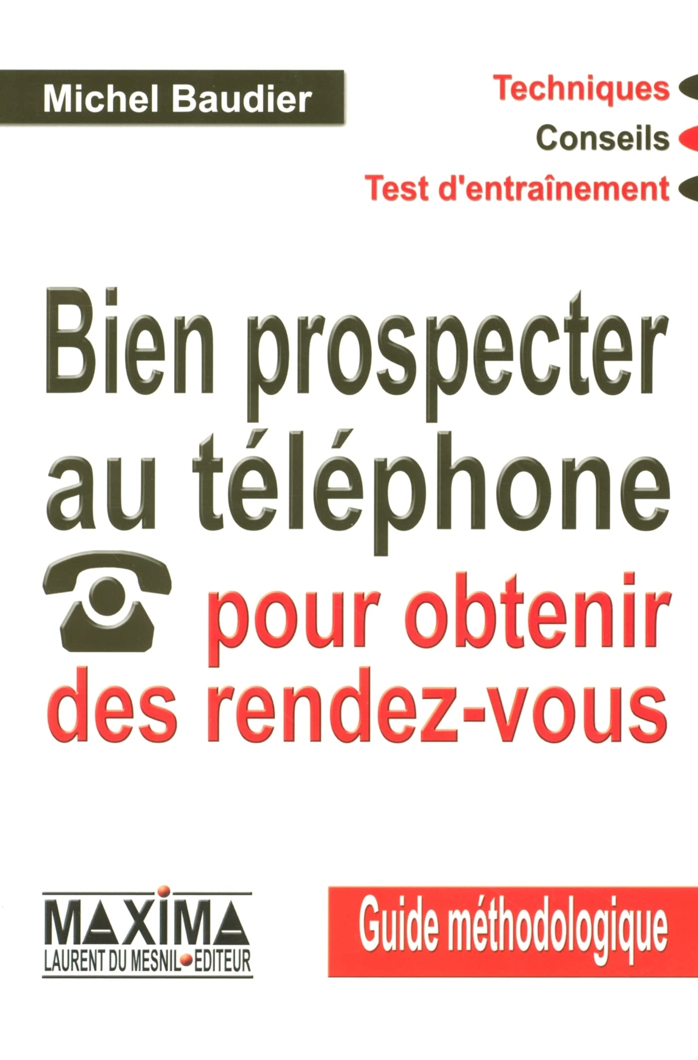 Bien prospecter au téléphone pour obtenir des rendez-vous book