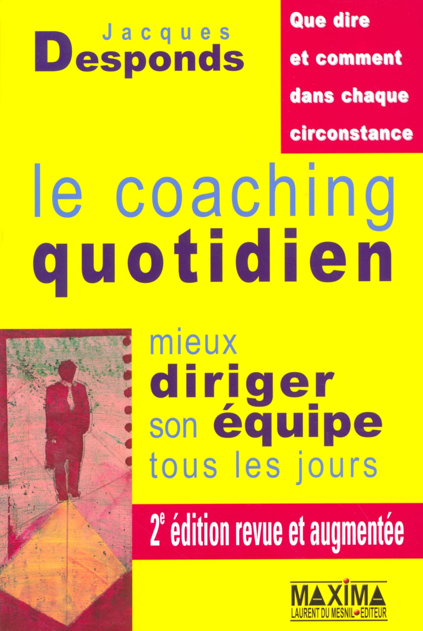 Coaching quotidien - 2e éd.: Mieux diriger son équipe tous les jours Business, Finance & Career