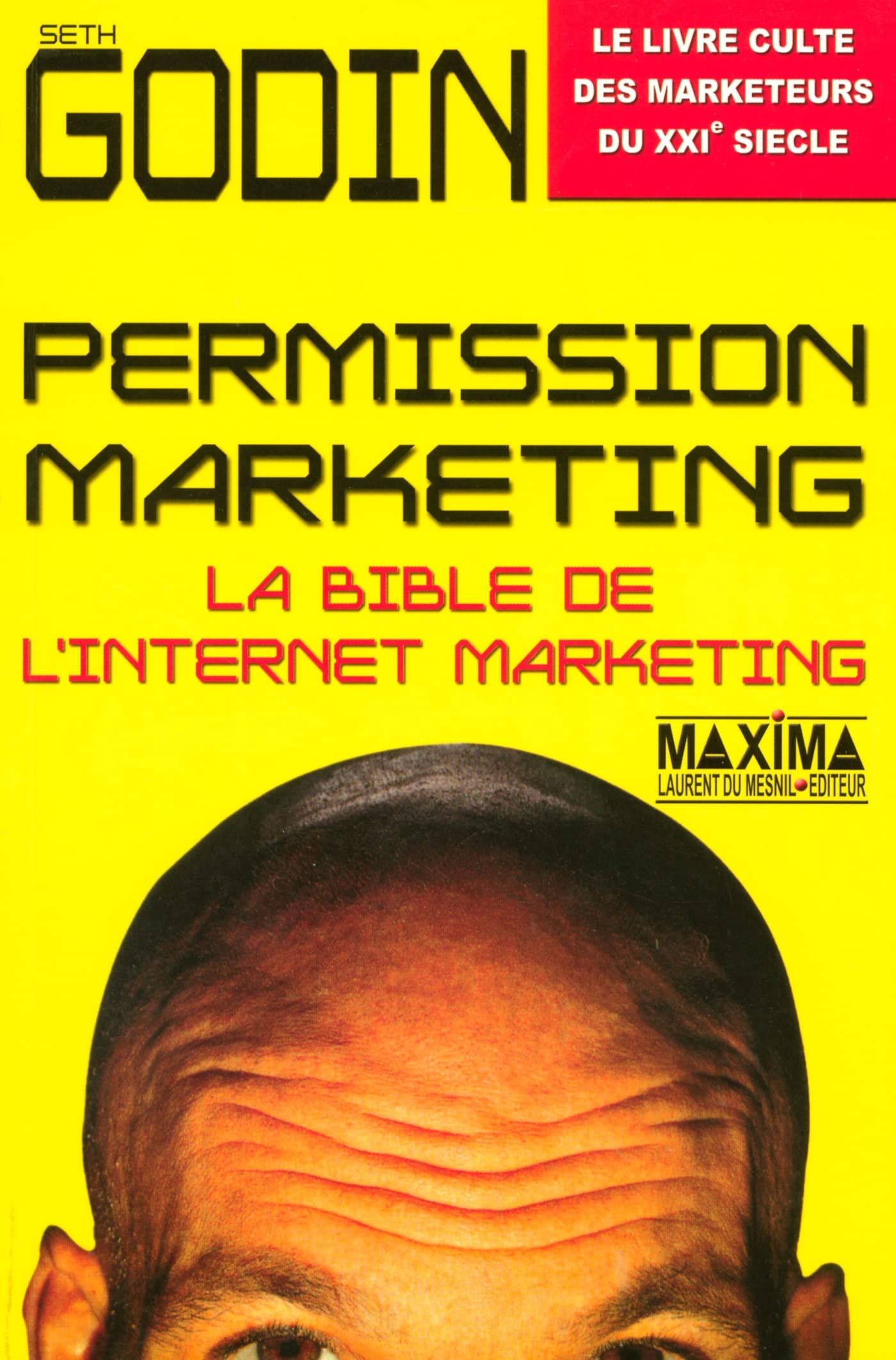 Permission marketing: La bible de l'Internet marketing book