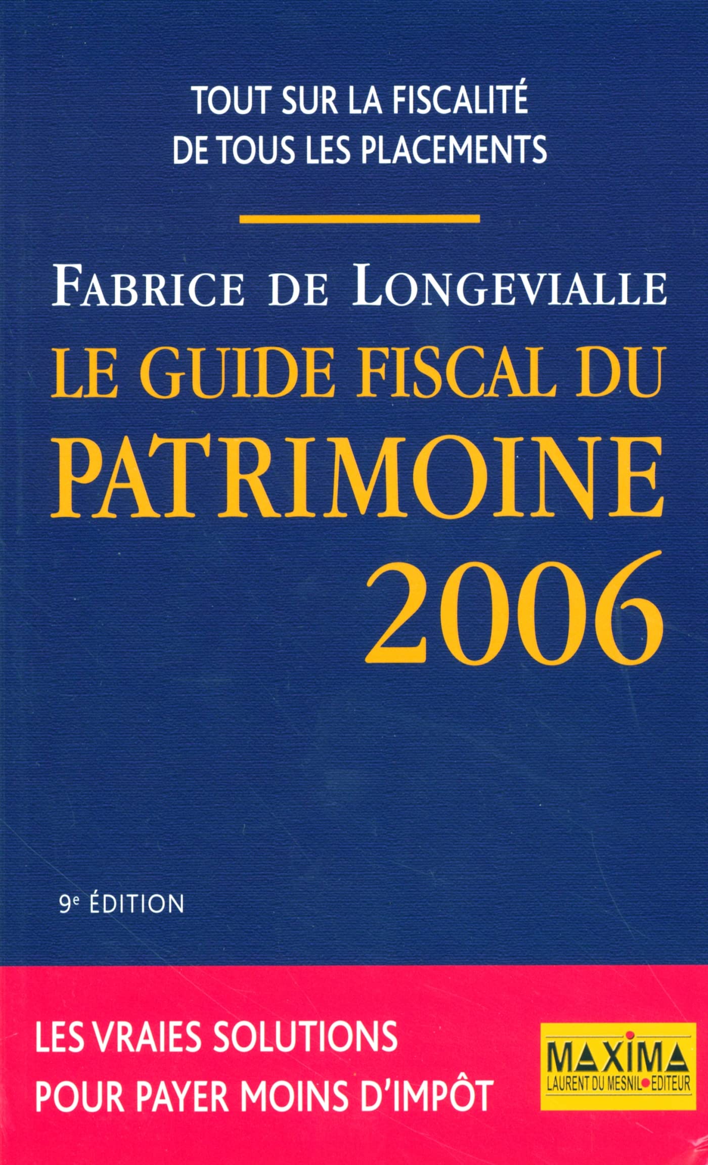 Le guide fiscal du patrimoine 2006 book