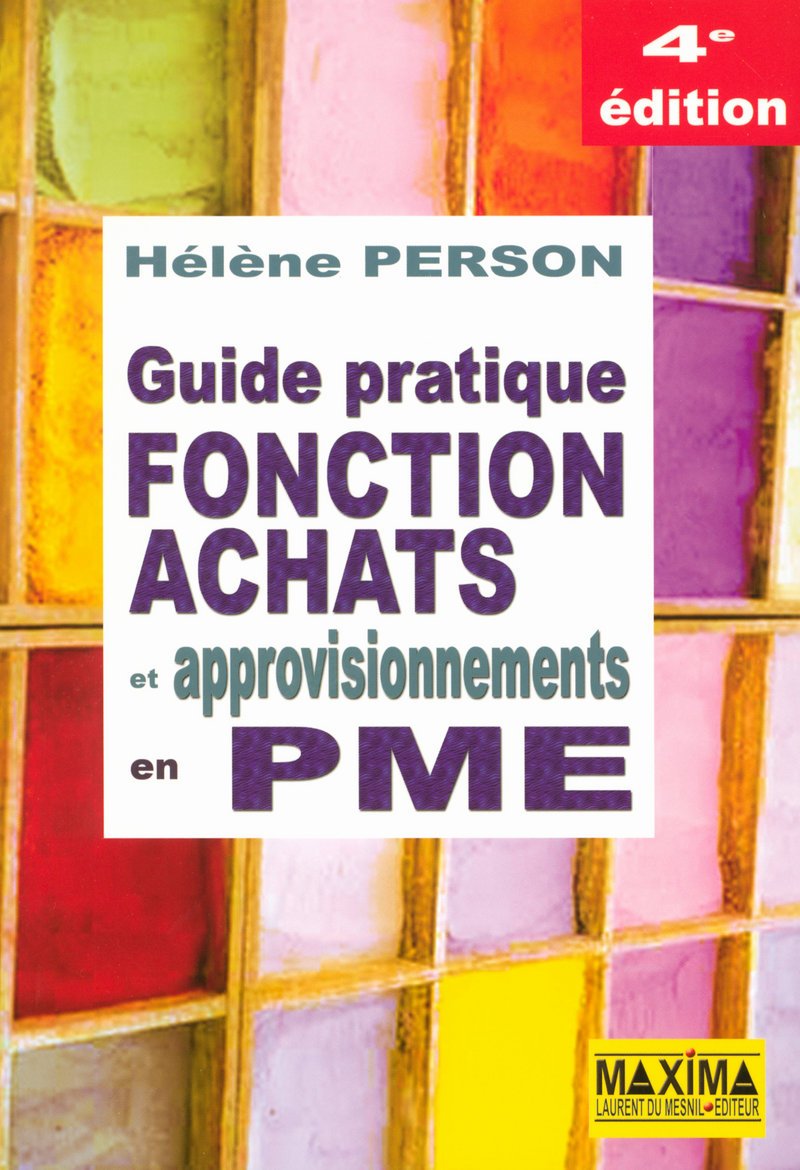 Guide pratique fonction achats et approvisionnements en PME - 4e éd. book