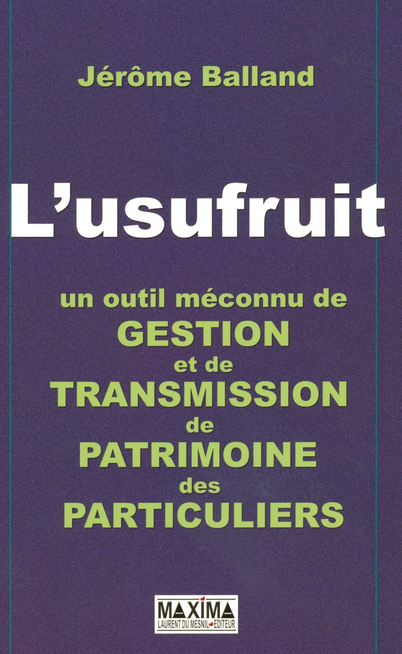 L'usufruit: Un outil méconnu de gestion et de transmission de patrimoine des particuliers book