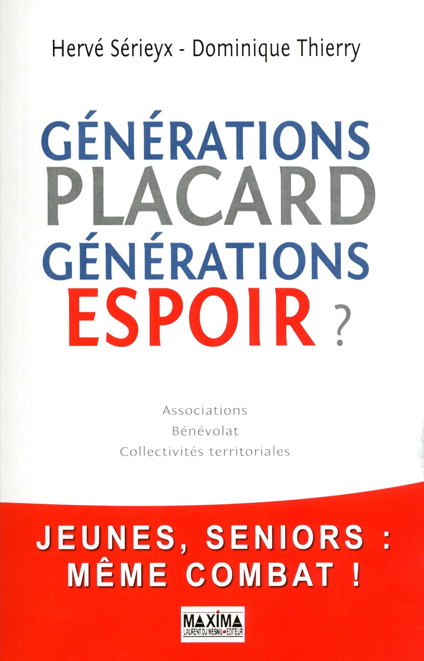 Générations Placard, générations espoir : Associations, bénévolat, collectivités territoriales book