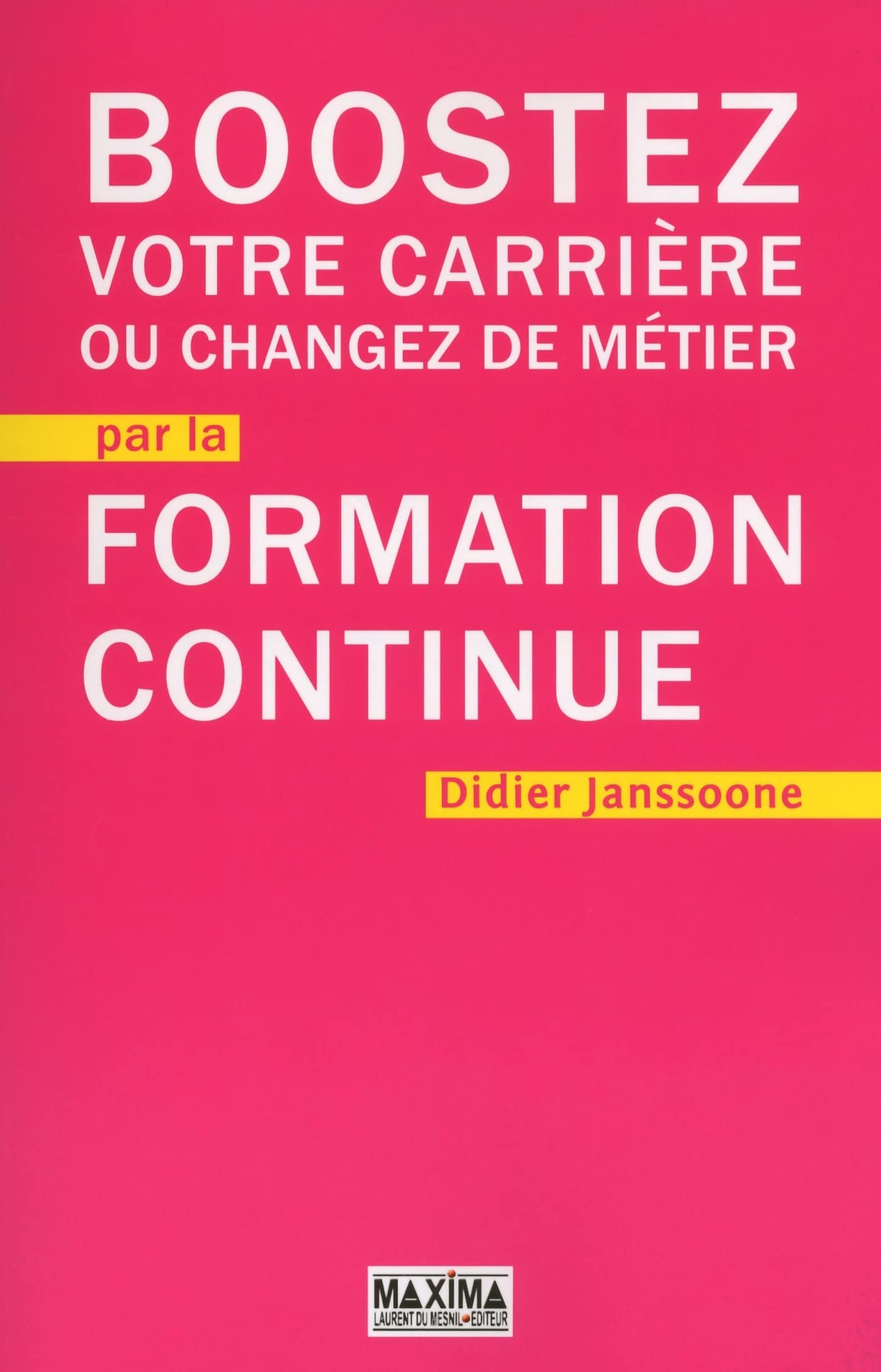 Boostez votre carrière ou changez de métier par la formation continue book