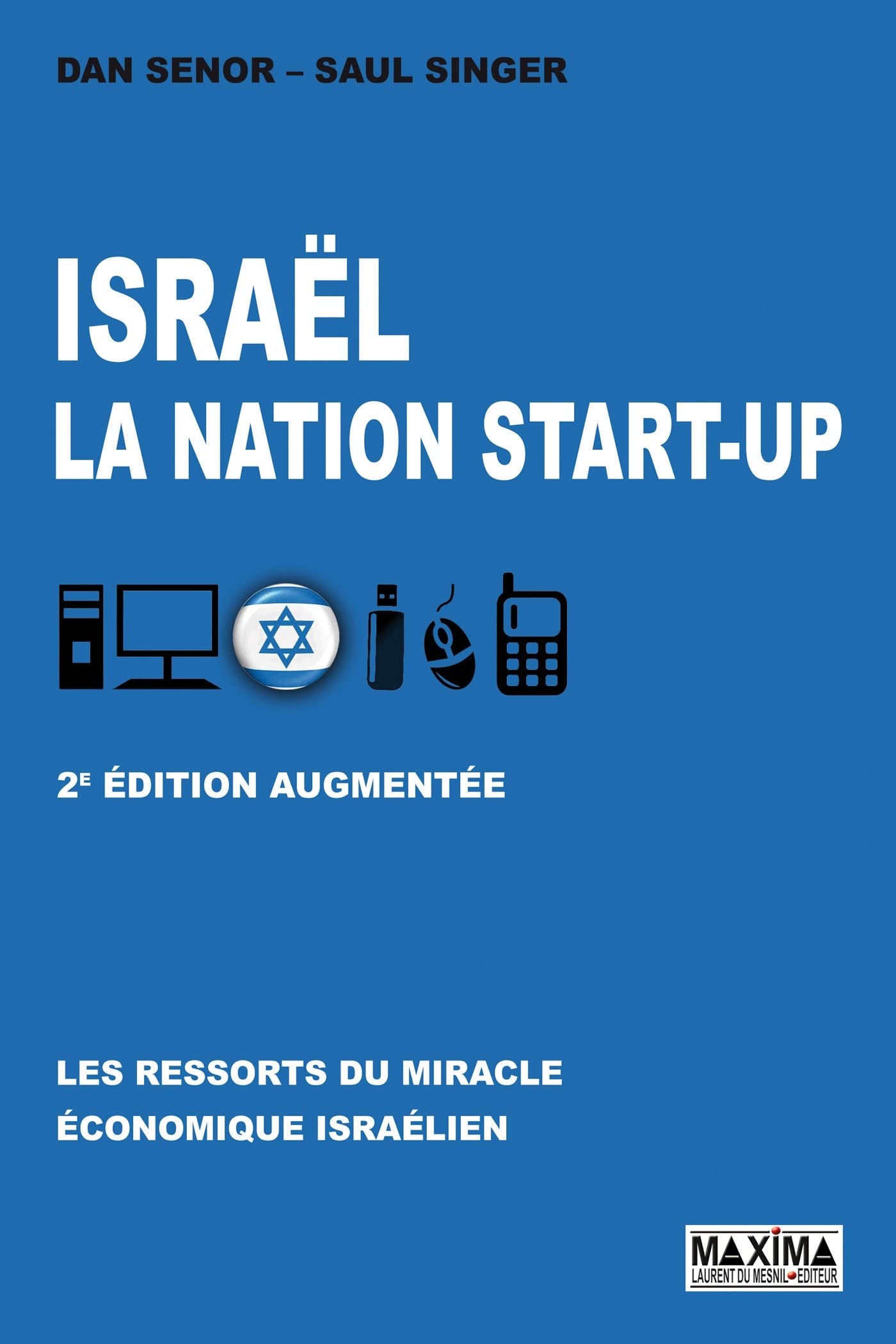 Israël, la nation start-up - 2e éd.: Les ressorts du miracle économique israélien Politics & History
