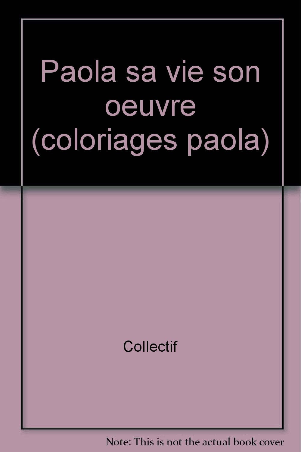 Paola, sa vie, son oeuvre (coloriages) book