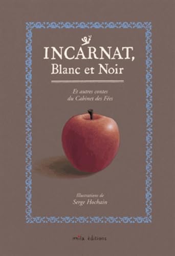 Incarnat blanc et noir et autres contes du Cabinet des Fées Non-fiction