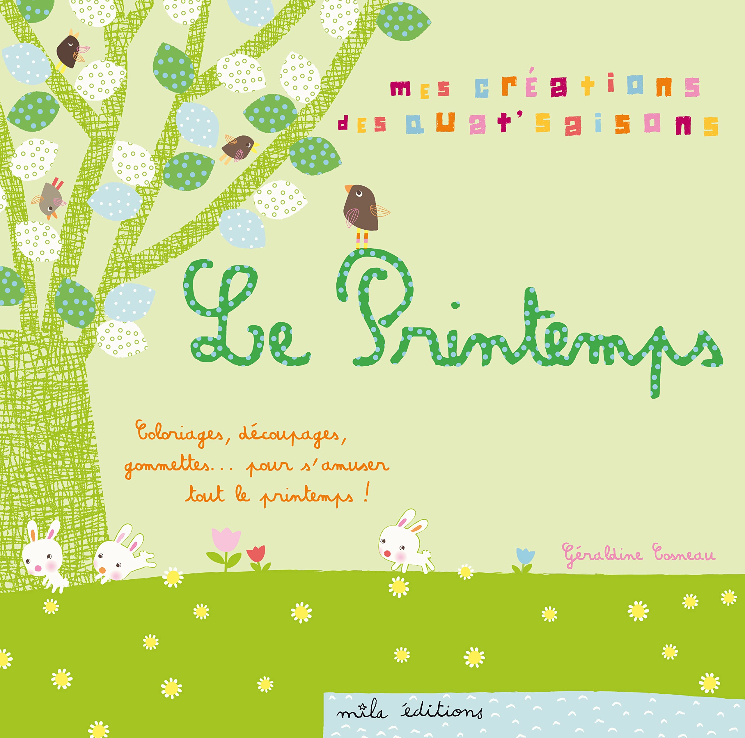 Le printemps: coloriages, découpages, gommettes... pour s'amuser tout le printemps ! book
