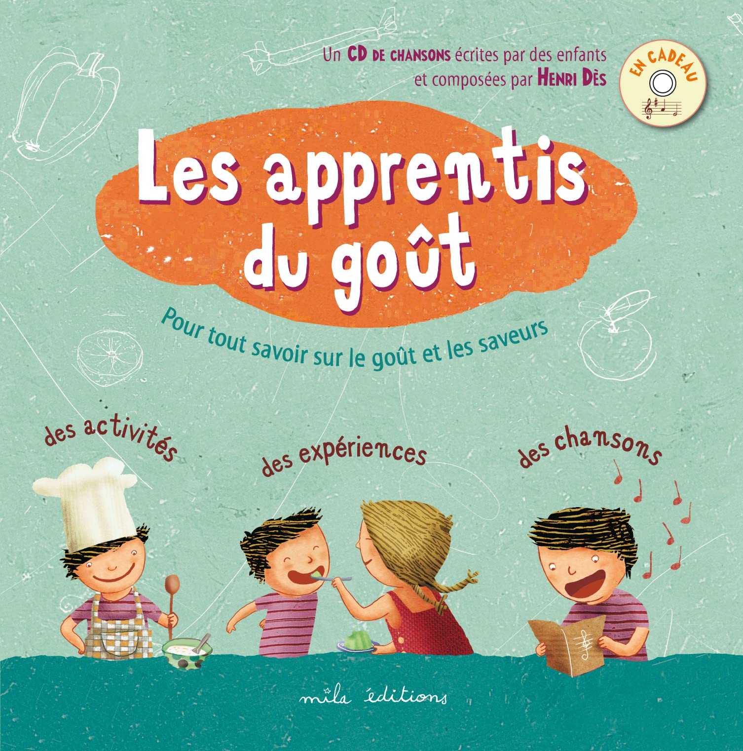 Les apprentis du goût: Pour tout savoir sur le goût et les saveurs book