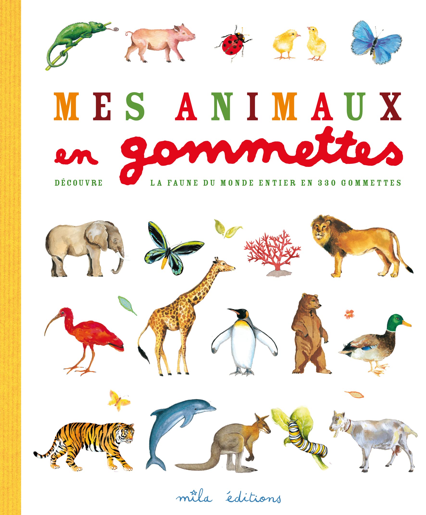 Mes animaux en gommettes: Découvre la faune du monde entier en 330 gommettes Tiptoi & Games