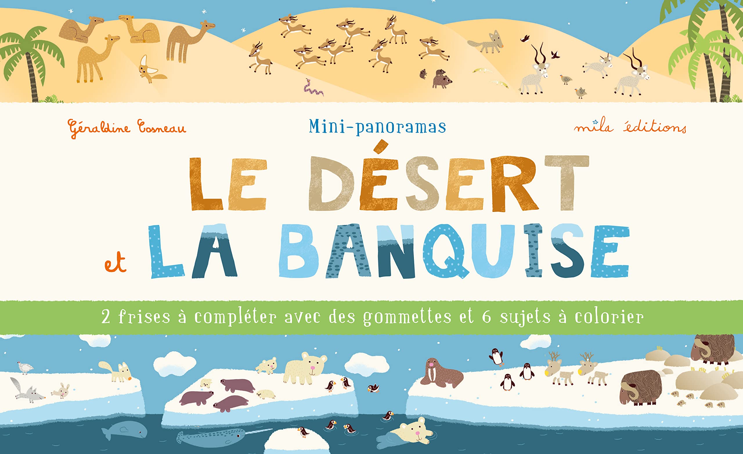 Le désert et la banquise: 2 frises à compléter avec des gommettes et 6 sujets à colorier Tiptoi & Games
