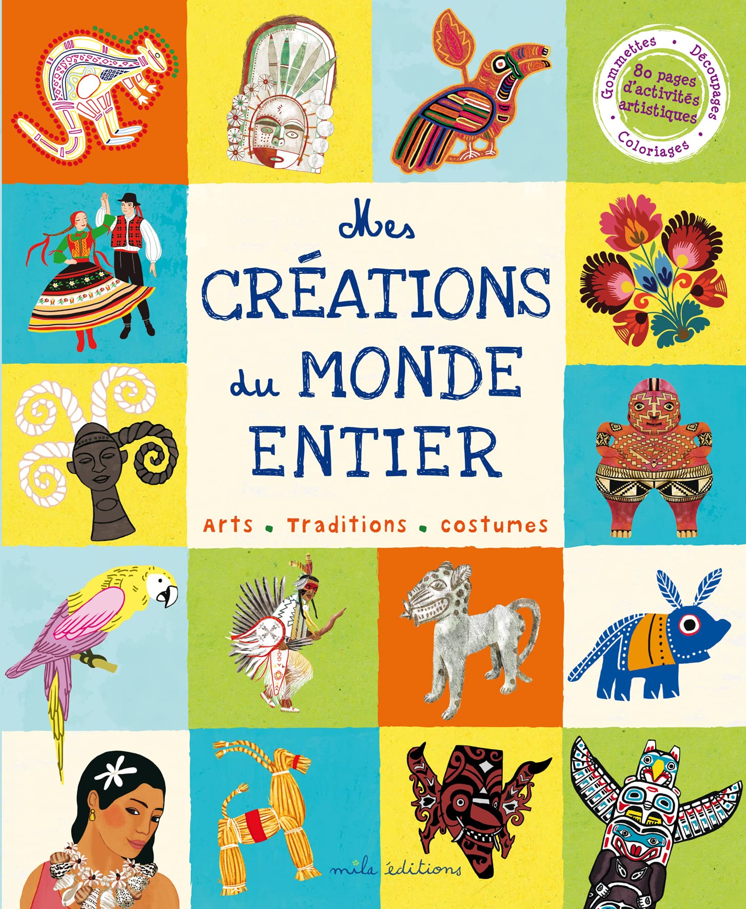 Mes créations du monde entier: arts - traditions - costumes book