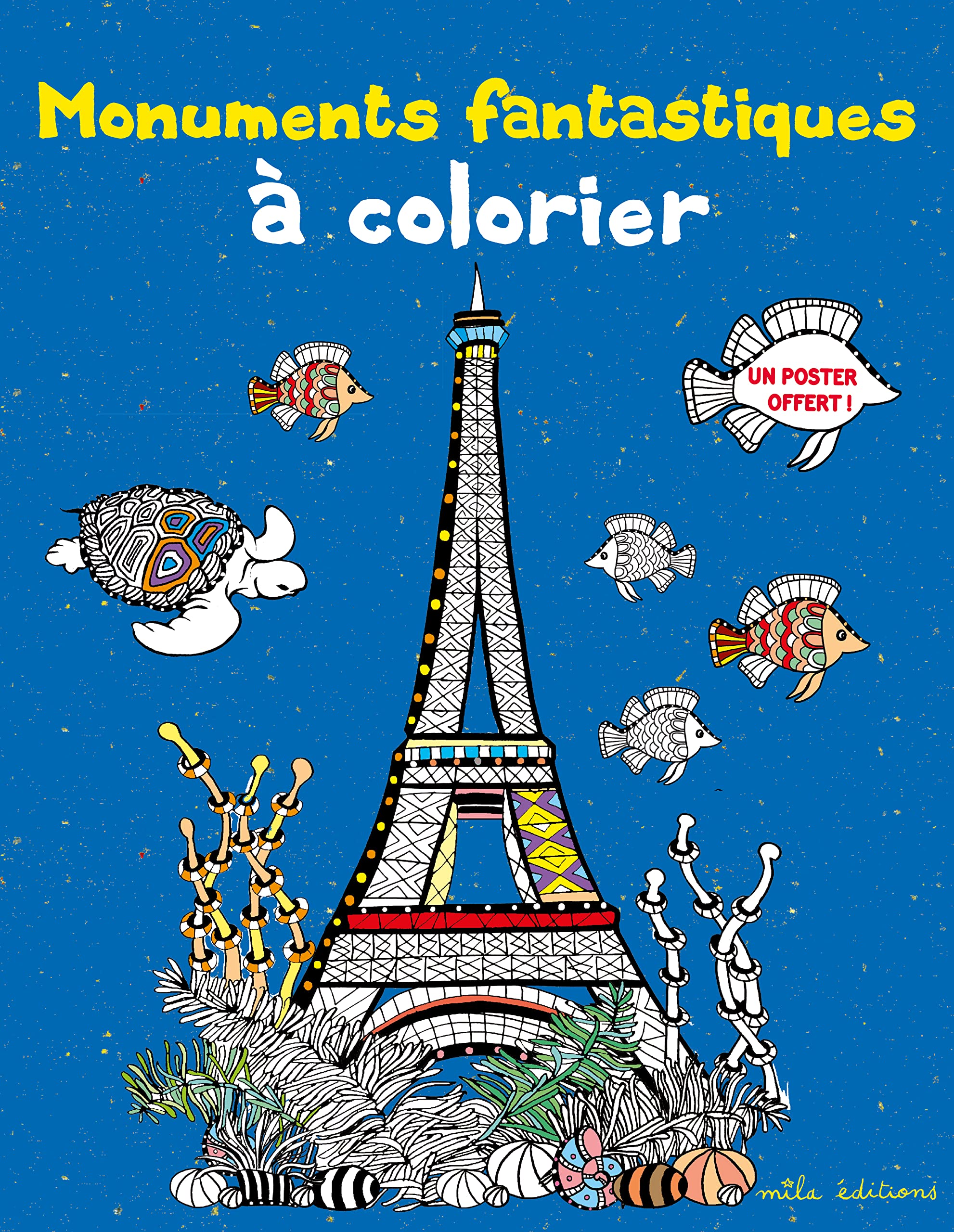 Monuments fantastiques à colorier: un poster offert book