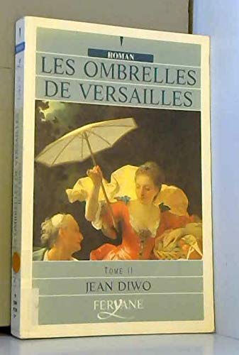 Les ombrelles de versailles: Tome 2 book