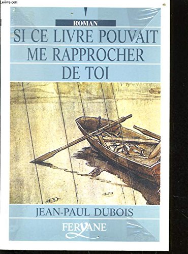 SI CE LIVRE POUVAIT ME RAPPROCHER DE TOI book