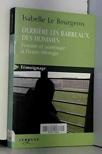 derrière les barreaux, des hommes : femme et aumônier à fleury-mérogis [ édition en gros caractères book