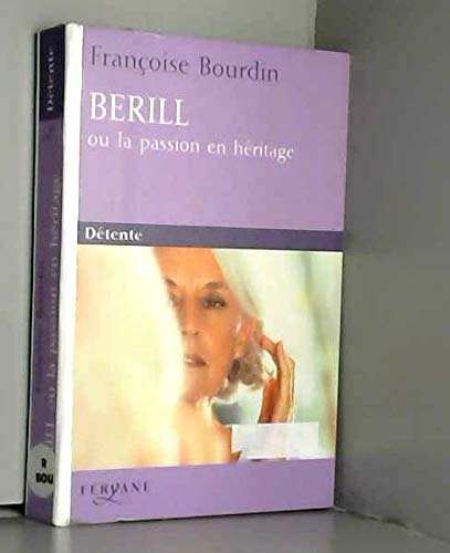 Berill ou la passion en héritage book