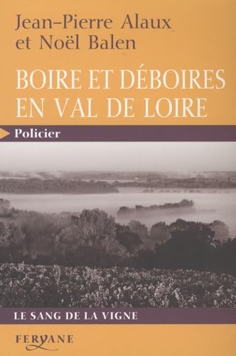 BOIRE ET DEBOIRES EN VAL DE LOIRE Contemporary literature