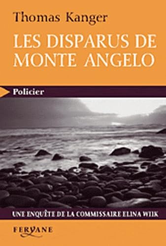 LES DISPARUS DE MONTE ANGELO: Une enquête de la commissaire Elina Wiik Contemporary literature