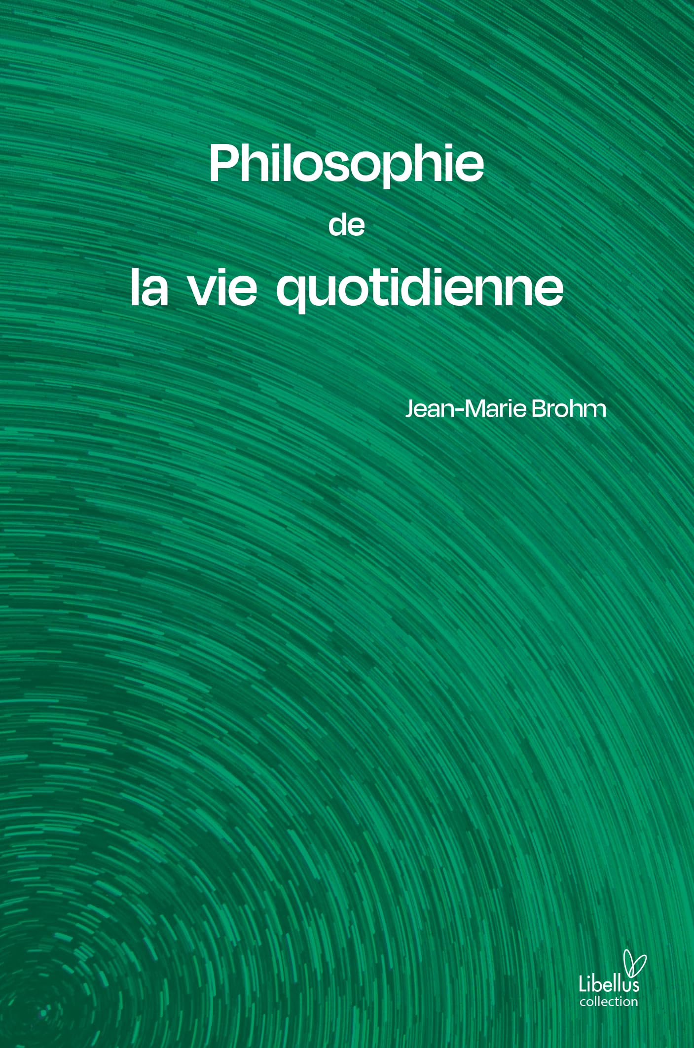 Philosophie de la vie quotidienne: Essais critiques book