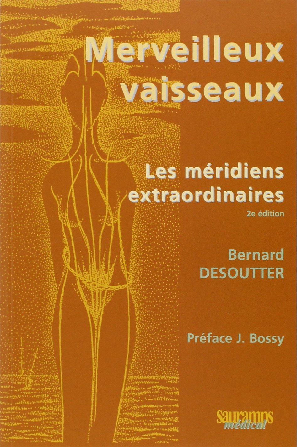 MERVEILLEUX VAISSEAUX: Les méridiens extraordinaires Medicine