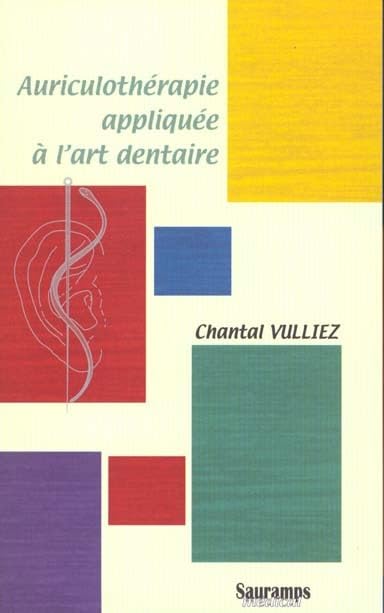 AURICULOTHERAPIE APPLIQUEE A L ART DENTAIRE Medicine