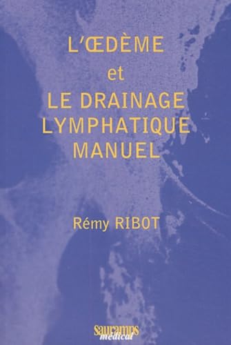 L OEDEME ET LE DRAINAGE LYMPHATIQUE MANUEL Medicine