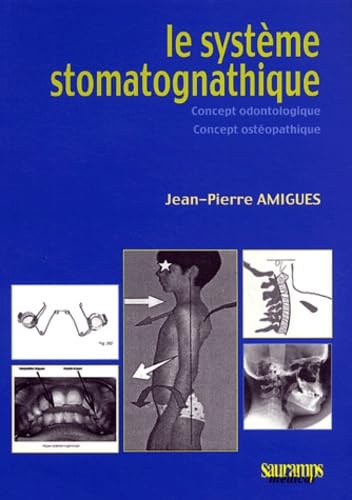 LE SYSTHEME STOMATOGNATIQUE: Concept odontologique, concept ostéopathique Medicine
