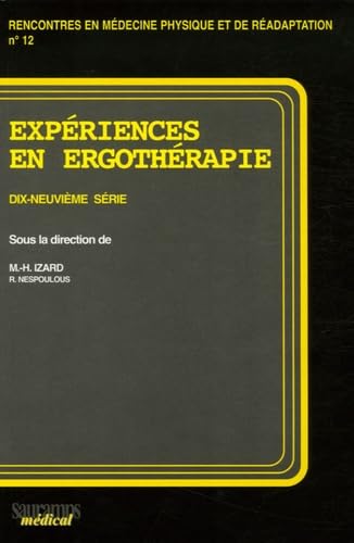 EXPERIENCES EN ERGOTHERAPIE 2006: 19e série Medicine