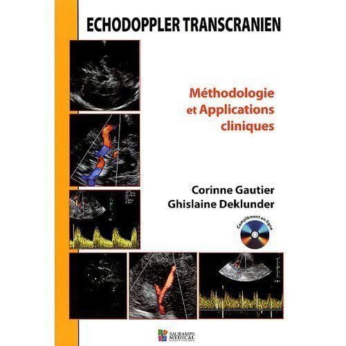 ECHODOPPLER TRANSCRANIEN METHODOLOGIE ET APPLICATIONS CLINIQUES: Méthodologie et Applications cliniques Medicine